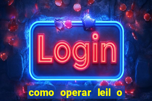 como operar leil o de abertura mini indice